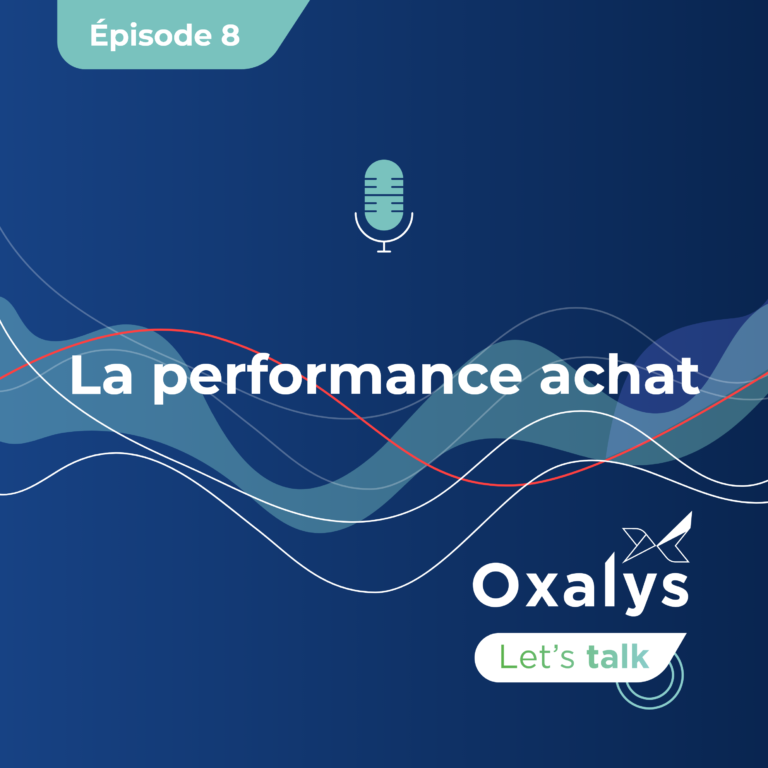 Oxalys Let's Talk - Episode 8 : La performance achat