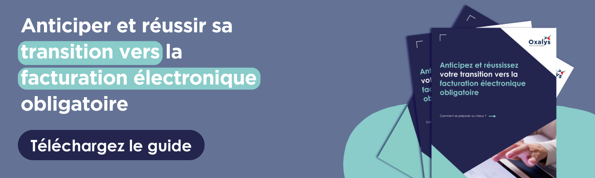 dématérialisation des factures - le guide Oxalys