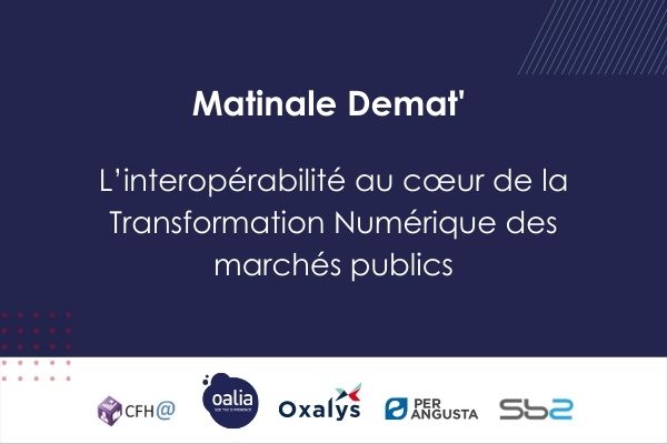 Matinale Demat : L’interopérabilité au coeur de la Transformation Numérique des marchés publics