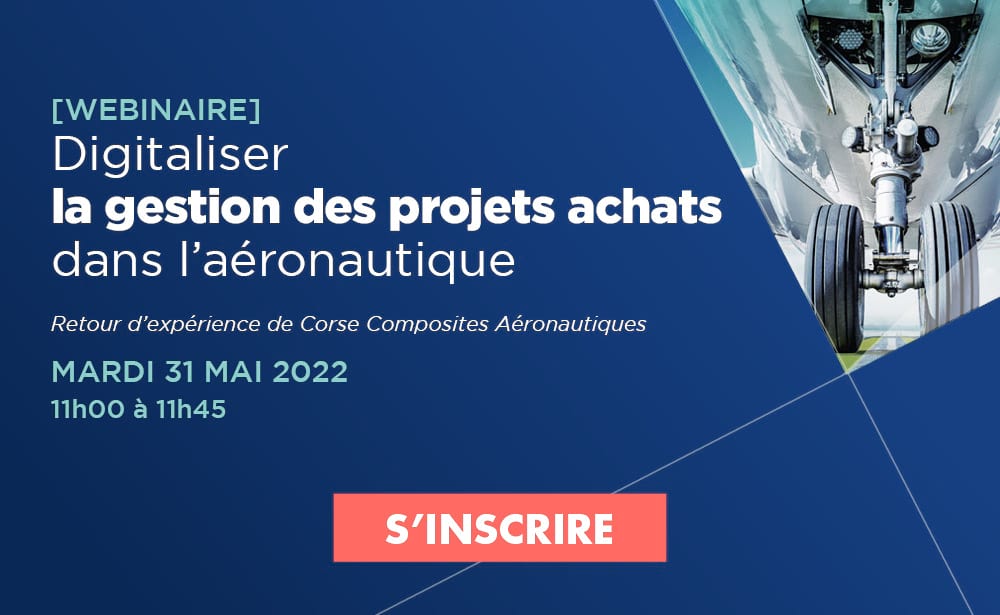 Webinaire : Digitaliser la gestion des projets Achats dans l'aéronautique | 31 mai 2022 à 11h
